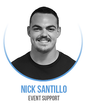 Nick Santillo - Event Support