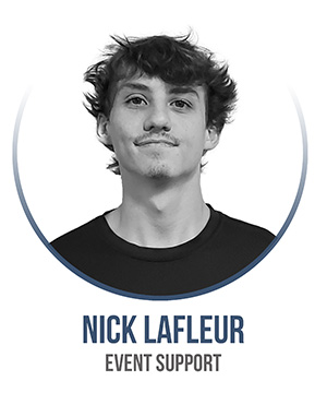 Nick Lafleur - Event Support